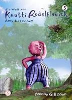 Amy besuchen (die Welt von Knutti Rodelflausch 5) (German Edition)