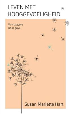 Leven met hooggevoeligheid - Susan Marletta-Hart - Paperback (9789025906993) Leven met hooggevoeligheid - Susan Marletta-Hart - Paperback (9789025906993)