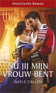 Nu jij mijn vrouw bent - Gayle Callen - ebook