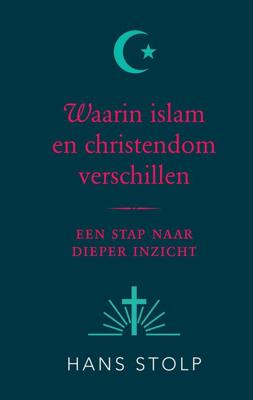 Waarin islam en christendom verschillen - Hans Stolp - eBook (9789020214475) Waarin islam en christendom verschillen - Hans Stolp - eBook (9789020214475)