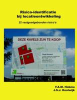 Risico-identificatie bij locatieontwikkeling - F.A.M. Hobma, J.S.J. Koolwijk - ebook