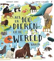 Als er 100 dieren op de wereld waren - Miranda Smith - Hardcover (9789026166747)