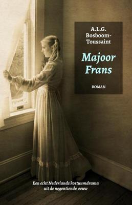 Majoor Frans - A.L.G. Bosboom-Toussaint - Paperback (9789081934732)
