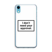 Don't need approval: iPhone XR Transparant Hoesje