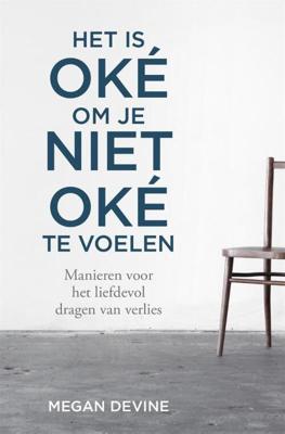 Het is oké om je niet oké te voelen - Megan Devine - Paperback (9789401304702) Het is oké om je niet oké te voelen - Megan Devine - Paperback (9789401304702)