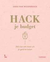 Hack je budget: 365 tips om meer uit je geld te halen