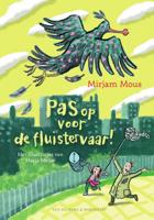 Mirjam  Mous Pas op voor de fluistervaar!