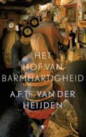 A.F.Th. van der Heijden De tandeloze tijd 3, 1e boek   Het hof van barmhartigheid