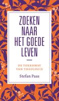 Zoeken naar het goede leven? - Stefan Paas - ebook