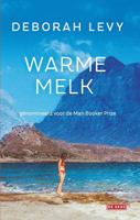Warme melk - Deborah Levy - ebook