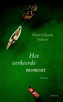 Het verkeerde moment - Alain Claude Sulzer - ebook