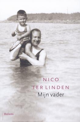 Mijn vader - Nico ter Linden - eBook (9789460037849)