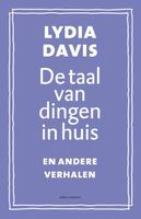 De taal van dingen in huis - Lydia Davis - ebook