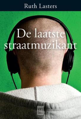 De laatste straatmuzikant - Ruth Lasters - eBook (9789460012341) De laatste straatmuzikant - Ruth Lasters - eBook (9789460012341)