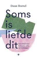 Soms is liefde dit - Daan Borrel - ebook