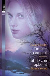 Duister complot ; Tot de zon opkomt - Linda Castillo, Donna Young - ebook