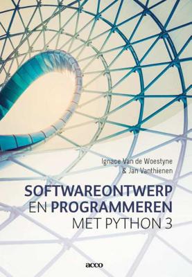 Softwareontwerp en Programmeren met Phython 3 - Ignace van de Woestyne, Jan Vanthienen - Paperback (9789463448192)