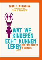 Wat we kinderen echt kunnen leren - Daniel Willingham, Pedro de Bruyckere - Paperback (9789401497213)