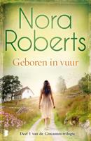 Geboren in vuur - Nora Roberts - eBook (9789402308044)