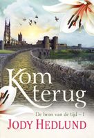 Kom terug - Jody Hedlund - ebook