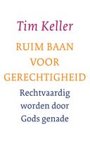 Ruim baan voor gerechtigheid - Tim Keller - ebook