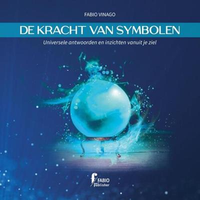 De kracht van symbolen - Fabio Vinago - Paperback (9789464075335) De kracht van symbolen - Fabio Vinago - Paperback (9789464075335)