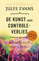 De kunst van controleverlies: filosoferen over extase