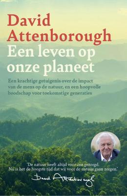 Een leven op onze planeet - David Attenborough - Hardcover (9789024592074)