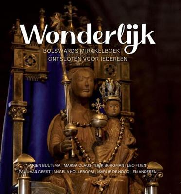 Wonderlijk - Arjen Bultsma, Marga Claus - Hardcover (9789493161146)