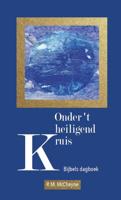 Onder 't heiligend kruis - R. M McCheyne - eBook (9789402907780)