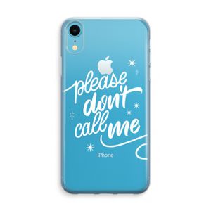 Don't call: iPhone XR Transparant Hoesje