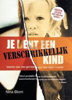 Je bent een verschrikkelijk kind - Nina Blom - ebook