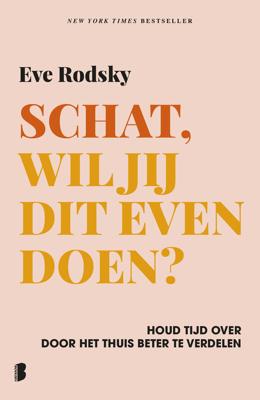 Schat, wil jij dit even doen? - Eve Rodsky - eBook (9789402315288)