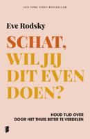 Schat, wil jij dit even doen? - Eve Rodsky - eBook (9789402315288)
