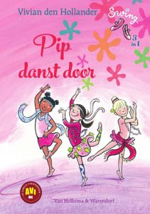 Pip danst door - Vivian den Hollander - ebook