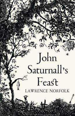 John Saturnall's Feast - Lawrence Norfolk - ebook