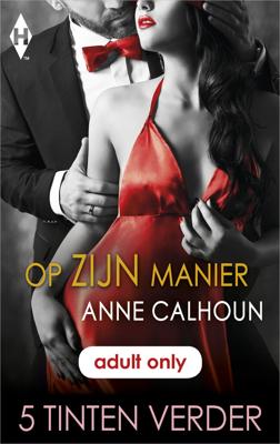 Op zijn manier - Anne Calhoun - ebook