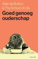 Goed genoeg ouderschap - Alain de Botton - ebook