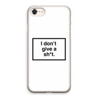 Don't give a shit: iPhone 8 Transparant Hoesje