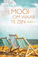 Te mooi om waar te zijn - Olga van der Meer - Hardcover (9789401915229)