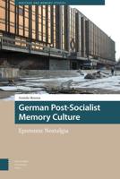 German Post-Socialist Memory Culture - Amieke Bouma - ebook