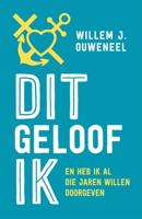 Dit geloof ik - Willem J. Ouweneel - Paperback (9789043535229)