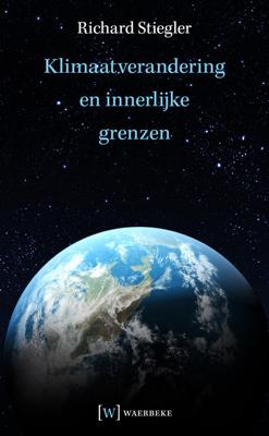 Klimaatverandering en innerlijke grenzen - Richard Stiegler - Paperback (9789492494061)