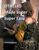 Othello: Made Super Super Easy (English Edition)