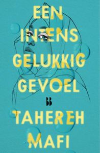 Een intens gelukkig gevoel - Tahereh Mafi - ebook