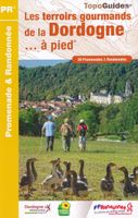 Wandelgids D241 Les terroirs gourmands de la Dordogne... à pied | FFRP