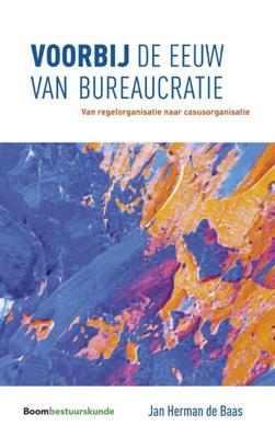 Voorbij de eeuw van bureaucratie - Jan Herman de Baas - Paperback (9789462368033)