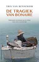 De tragiek van Bonaire - Trix van Bennekom - ebook