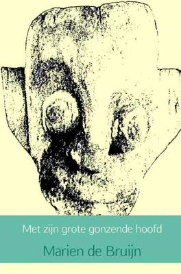 Met zijn grote gonzende hoofd - Marien de Bruijn - Paperback (9789402129274)