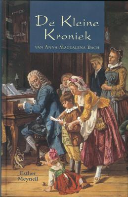 De kleine Kroniek van Anna Magdalena Bach - Esher Meynell - eBook (9789402903324) De kleine Kroniek van Anna Magdalena Bach - Esher Meynell - eBook (9789402903324)